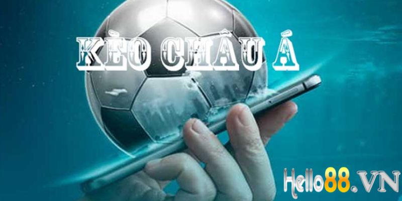 Kèo châu Á - Hình thức cá độ hấp dẫn nhất trong bóng đá