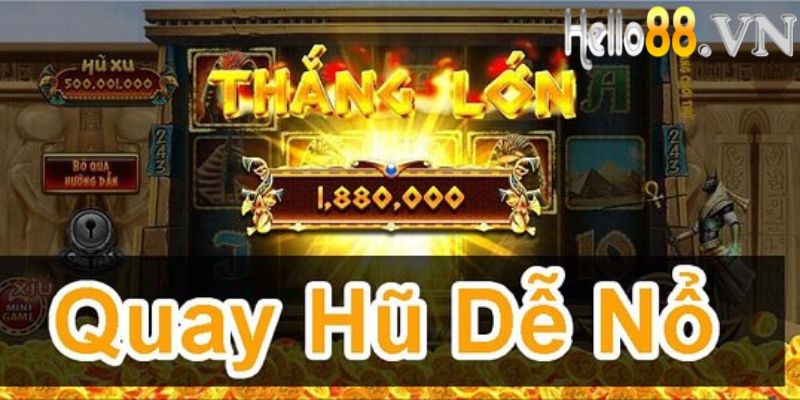 Nổ hũ - Slot game trực tuyến số 1 hiện nay